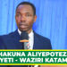 HAKUNA ALIYEPOTEZA NYETI-WAZIRI KATAMBI