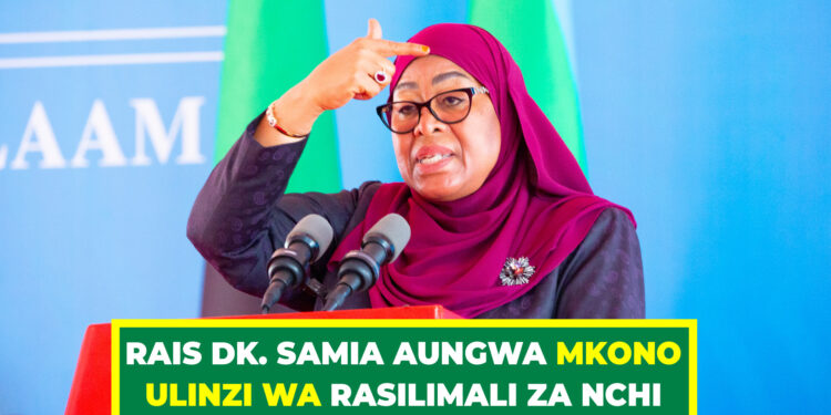 RAIS DK. SAMIA AUNGWA MKONO ULINZI WA RASILIMALI ZA NCHI 