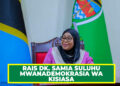 RAIS DK. SAMIA SULUHU MWANADEMOKRASIA WA KISIASA
