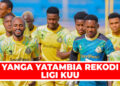 YANGA YATAMBIA REKODI LIGI KUU
