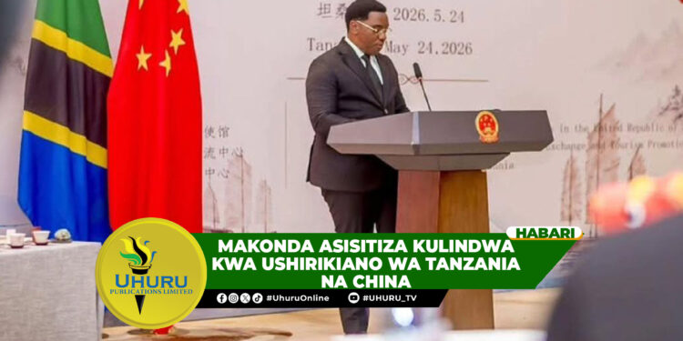 MAKONDA ASISITIZA KULINDWA KWA USHIRIKIANO WA TANZANIA NA CHINA
