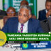 TANZANIA YASISITIZA KUTUMIA AKILI UNDE KUKABILI MAAFA