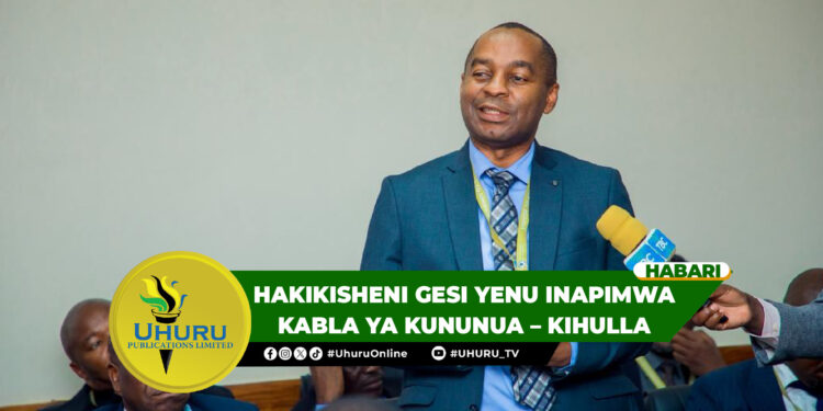 HAKIKISHENI GESI YENU INAPIMWA KABLA YA KUNUNUA – KIHULLA