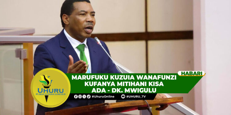 MARUFUKU KUZUIA WANAFUNZI MITIHANI KISA ADA – DK. MWIGULU