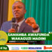 SAMAMBA AWAFUNDA WAKAGUZI MADINI