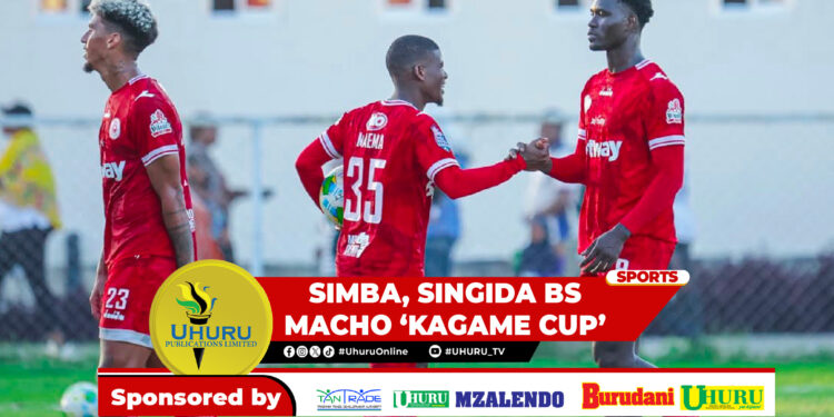 SIMBA, SINGIDA BS MACHO ‘KAGAME CUP’