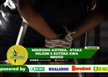 MSUKUMA AJITEKA,  ATAKA MILIONI 5 KUTOKA KWA NDUGU