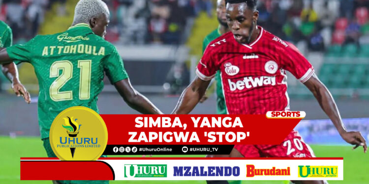 SIMBA, YANGA ZAPIGWA ‘STOP’