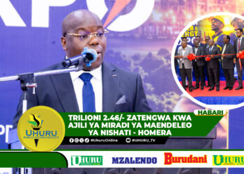 TRILIONI 2.46/- ZATENGWA KWA AJILI YA MIRADI YA MAENDELEO YA NISHATI – HOMERA